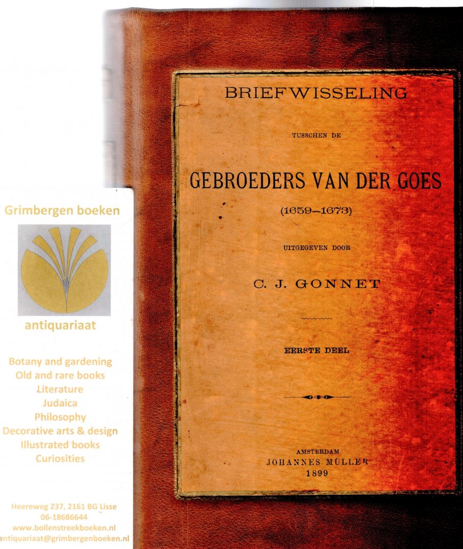 Gonnet, C. J. - Briefwisseling tusschen de gebroeders van der Goes (1659-1673)