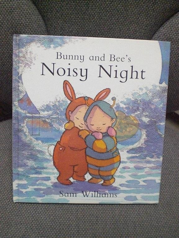 Sam Williams - Bunny and Bee's Noisy Night (Bunny & Bee)