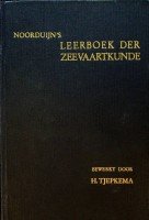Tjepkema, H (bewerking) - Noorduijn's leerboek der Zeevaartkunde