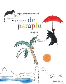 Schubert, Ingrid, Schubert, Dieter - Mee met de paraplu (tekenboek)