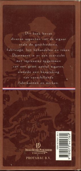 Sanders, Wim  .. Fotografie van Peer van de Kruis & Anton van Doremalen met een voorwoord van Stan Huygens journalist Telegraaf - De Nederlandse sigaar  .. de wereld van puur genieten .. Sigarengids met beschrijvingen en beoordelingen van meer dan 200 modellen van gerenommeerde sigarenmerken