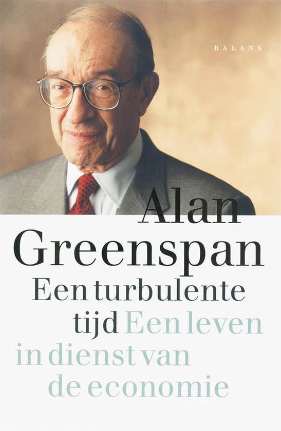 Greenspan, A. - Een Turbulente Tijd