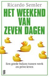 Het weekend van zeven dagen. Een goede balans tussen werk en privé-leven