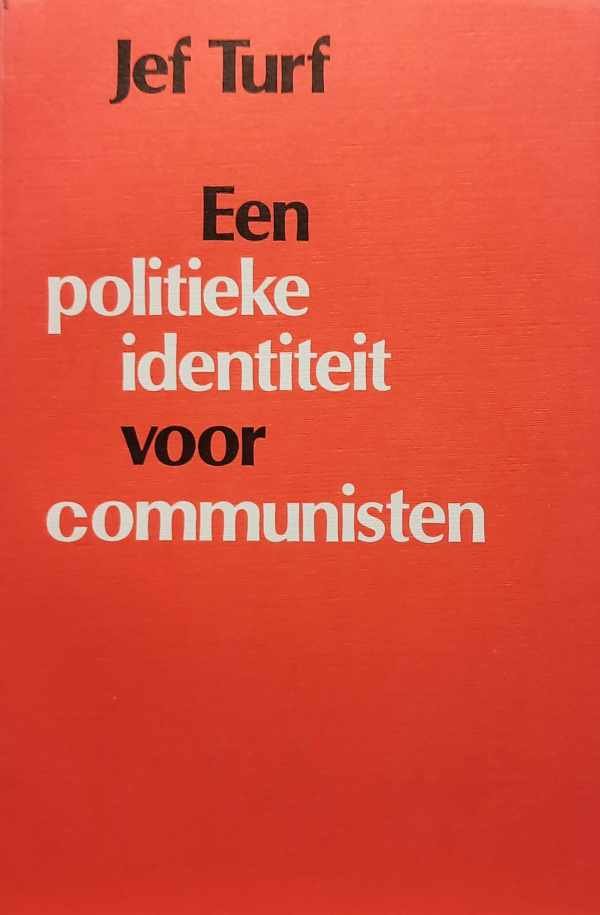 TURF Jef - Een politieke identiteit voor communisten