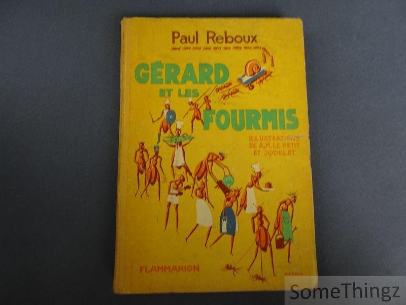 Paul Reboux / A.-M. Le Pett et Jodelet (ills.) - Gérard et les fourmis.
