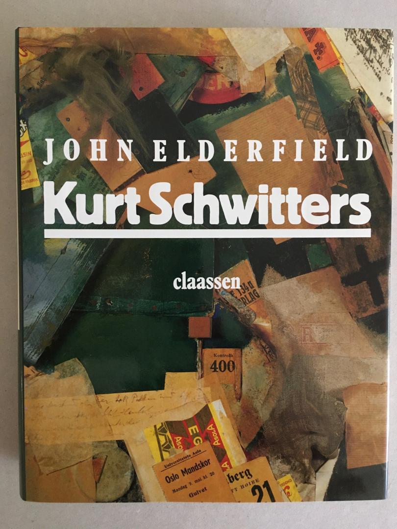 John Elderfield - Kurt Schwitters