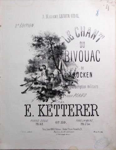 Ketterer, Eugène: - Le chant du Bivouac de Kucken. Transcription militaire pour piano. Piano solo. Op. 139. 2e édition