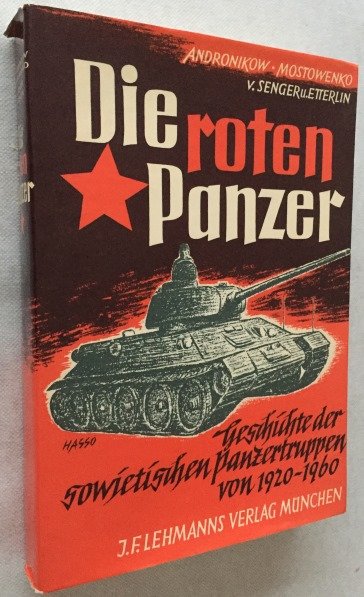 Andronikow, I.G., W.D. Mostowenko, F.M. von Senger und Etterlin, ed., - Die rote Panzer. Geschichte der sowjetischen Panzertruppen 1920-1960
