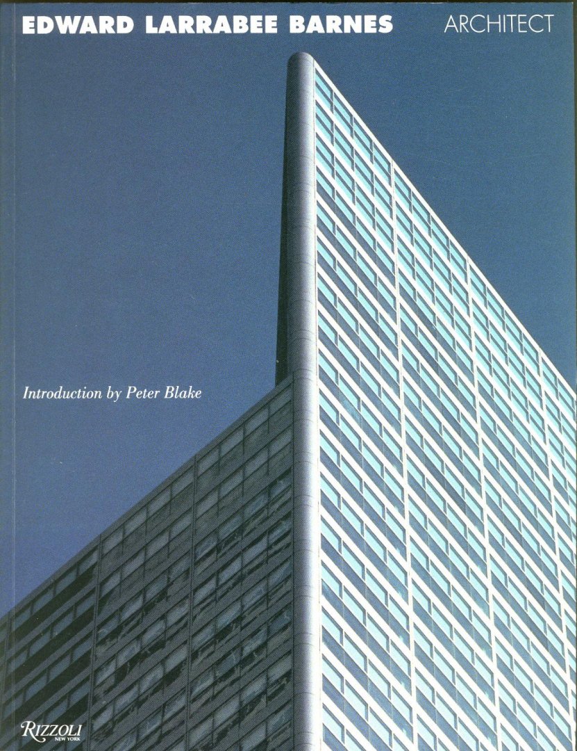 Blake, Peter (introduction) - Edward Larrabee Barnes - Architect