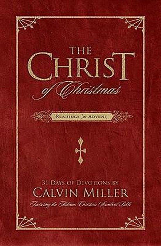 Miller, Calvin - The Christ of Christmas / Readings for Advent