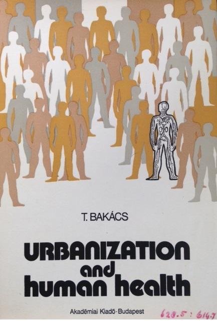 Bakacs, T. - Urbanization and Human Health