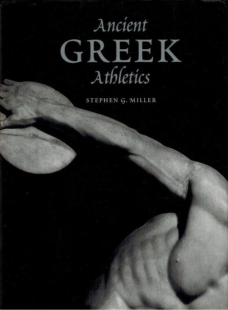 Milller, Stephen G. - Ancient Greek Athletics