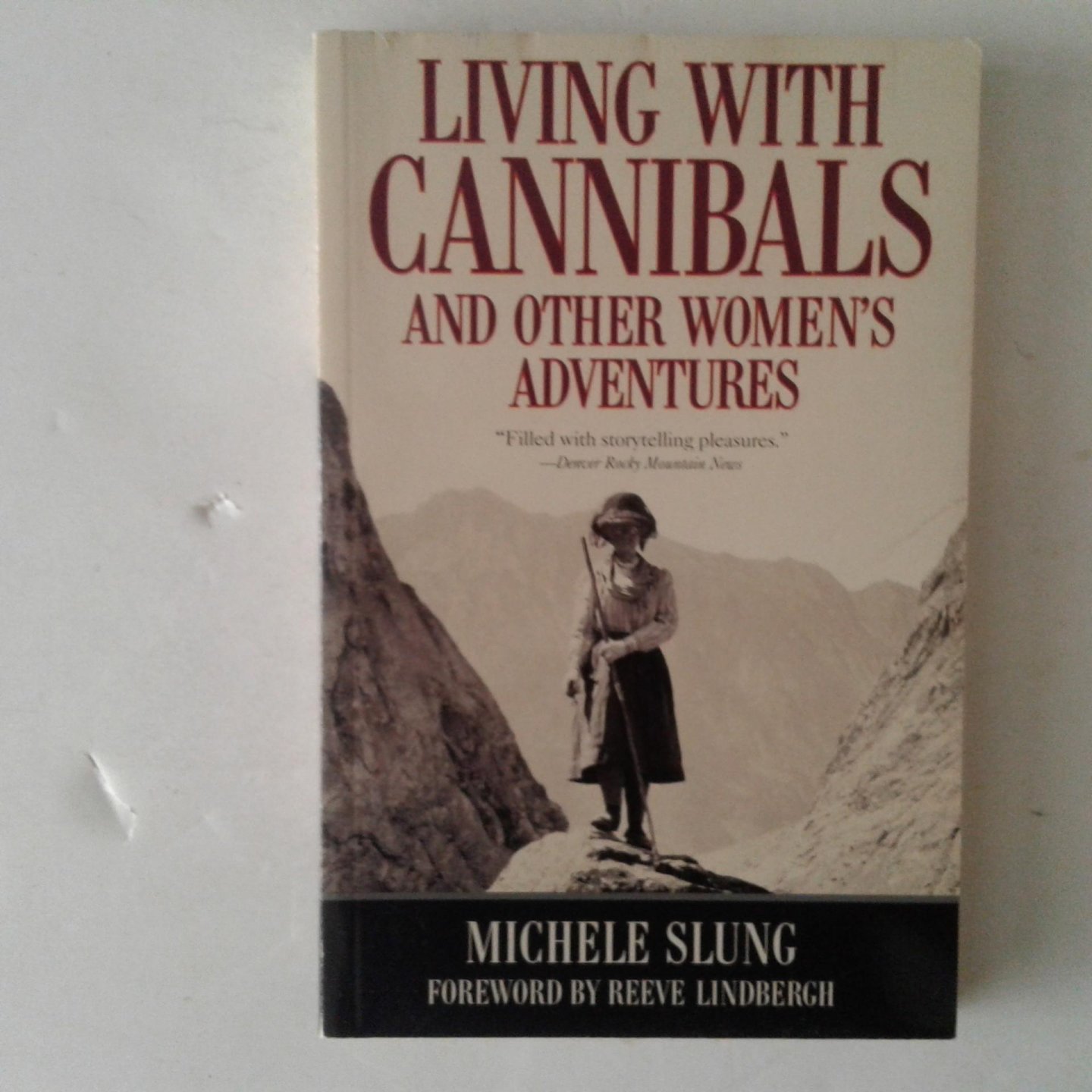 Slung, Michele - Living with Cannibals and Other Women's Adventures