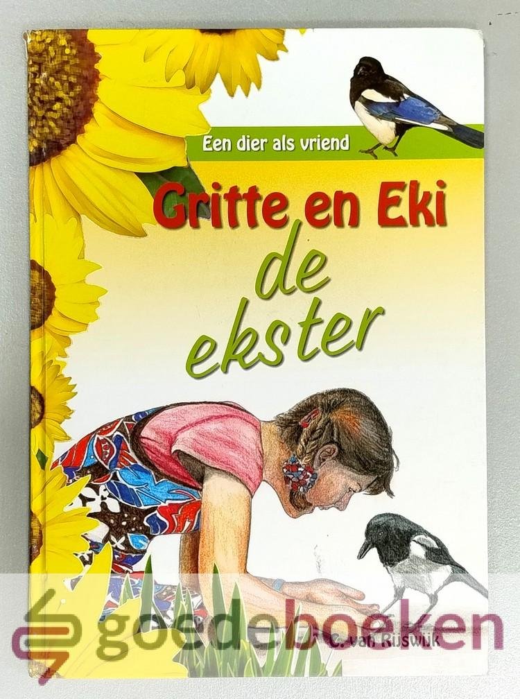 Rijswijk, C. van - Gritte en Eki de ekster --- Serie: Een dier als vriend, deel 1