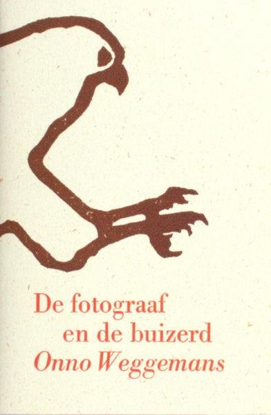 Weggemans, Onno. - De fotograaf en de buizerd