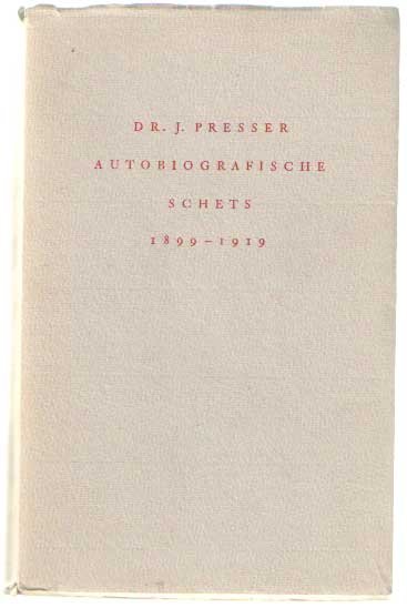 Presser, J. - Autobiografische schets 1899-1919