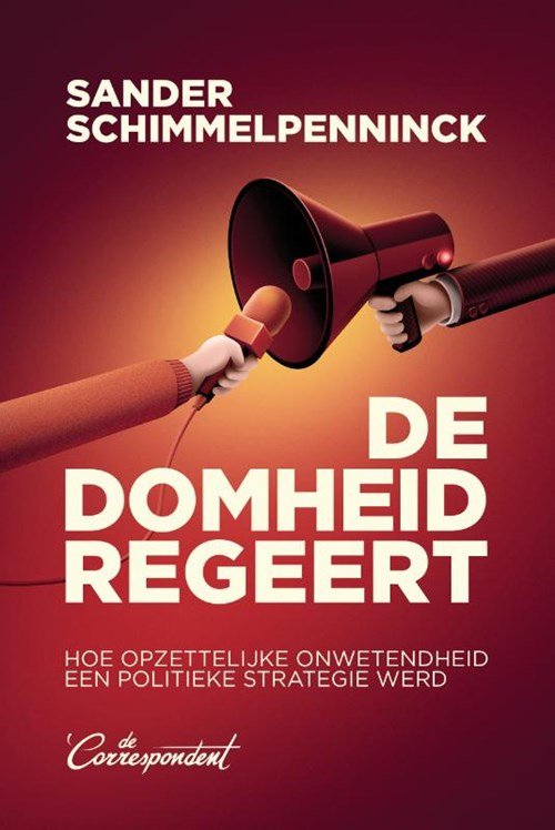 Sander Schimmelpenninck - De domheid regeert