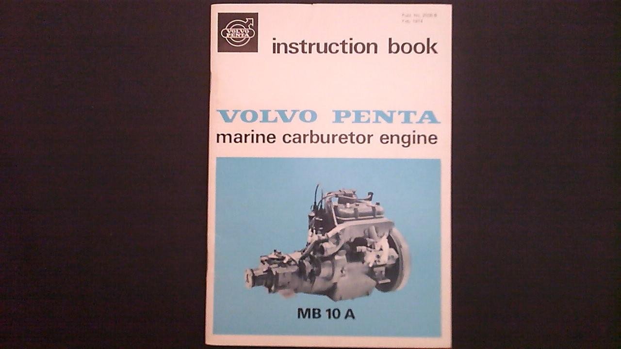 Volvo Penta - Volvo penta marine carburetor engine MB 10 A instruction book