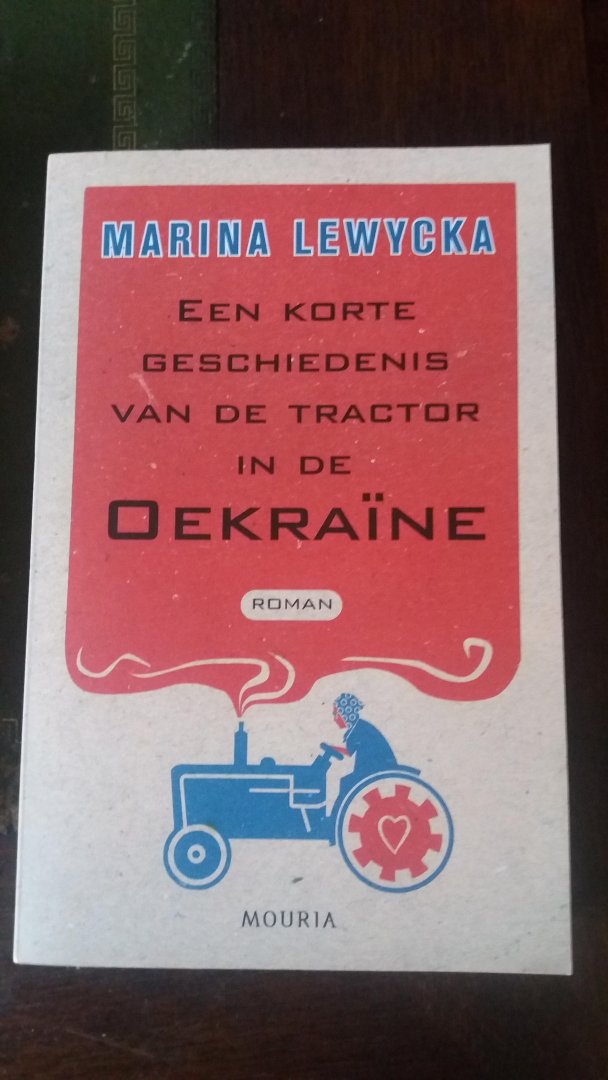 Lewycka, M. - Een korte geschiedenis van de tractor in de Oekraïne