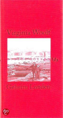 Woolf, V. - Geheim Londen