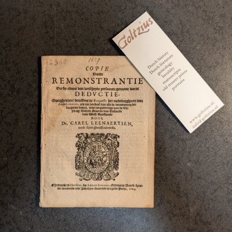 LEENAERTSEN, CAREL, - Copie vande remonstrantie die by abuys van verscheyde persoonen genaemt werdt Dedvctie. Overghelevert beneffens de Requeste der medeborgheren van Amstelredamme, als een verhael van alle de documenten der borgeren voorsz. inde vergaderinge van ...
