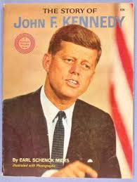 MIERS, EARL SCHENCK - The Story of John F. Kennedy.