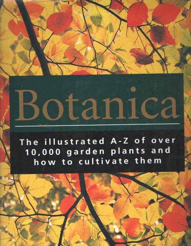 Cheers (samensteller), Gordon - Botanica. The Illustrated A-Z of over 10.000 garden plants and how to cultivate them