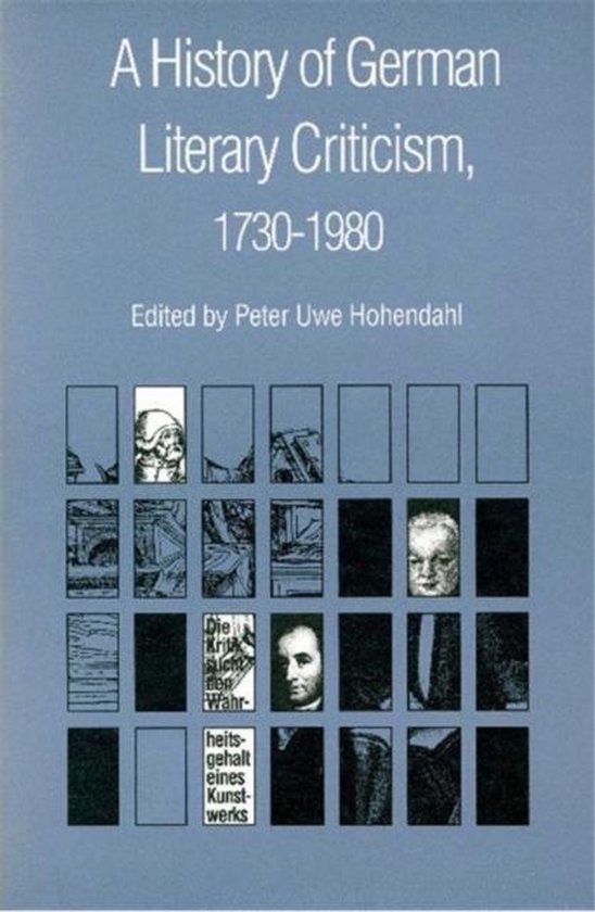 Hohendahl, Peter Uwe. - A History of German literary criticism, 1730-1980.