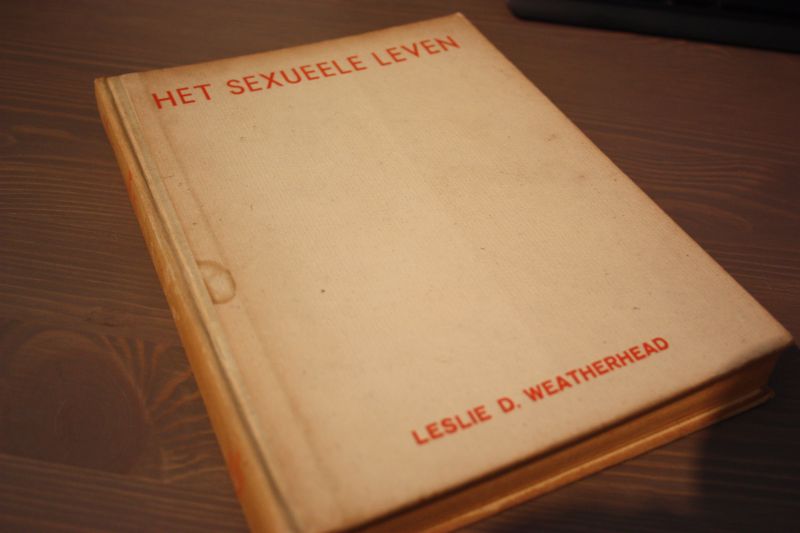 Weatherhead Leslie D. - Het sexueele leven, beheerscht door psychologie en religie