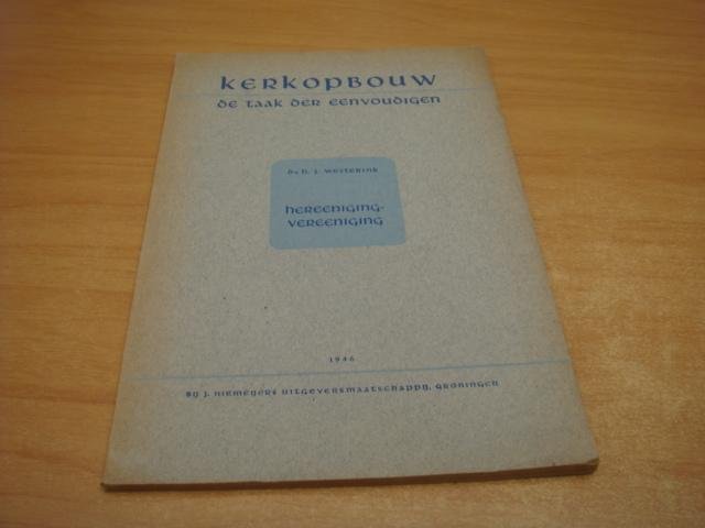 Westerink, H.J - Kerkopbouw - De taak der eenvoudigen