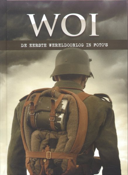 Andriessen, J.H.J. - WO I - De Eerste Wereldoorlog in foto's (incl. 2 DVD's: The history of WWI)