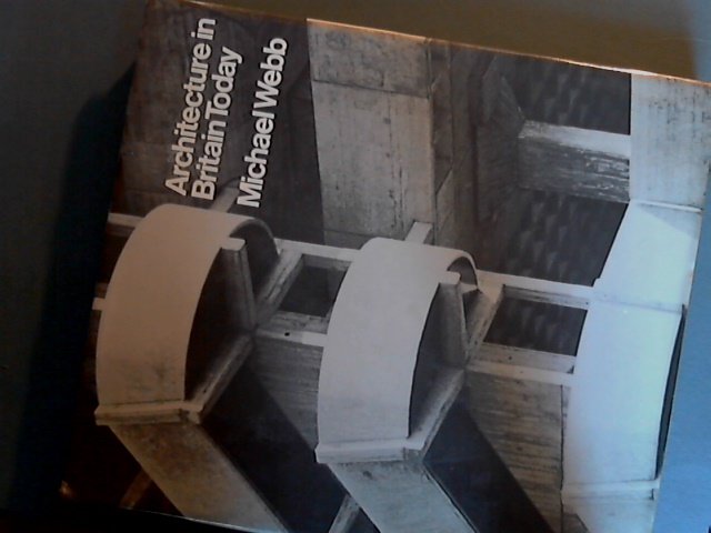 Webb, Michael - Architecture in Britain today