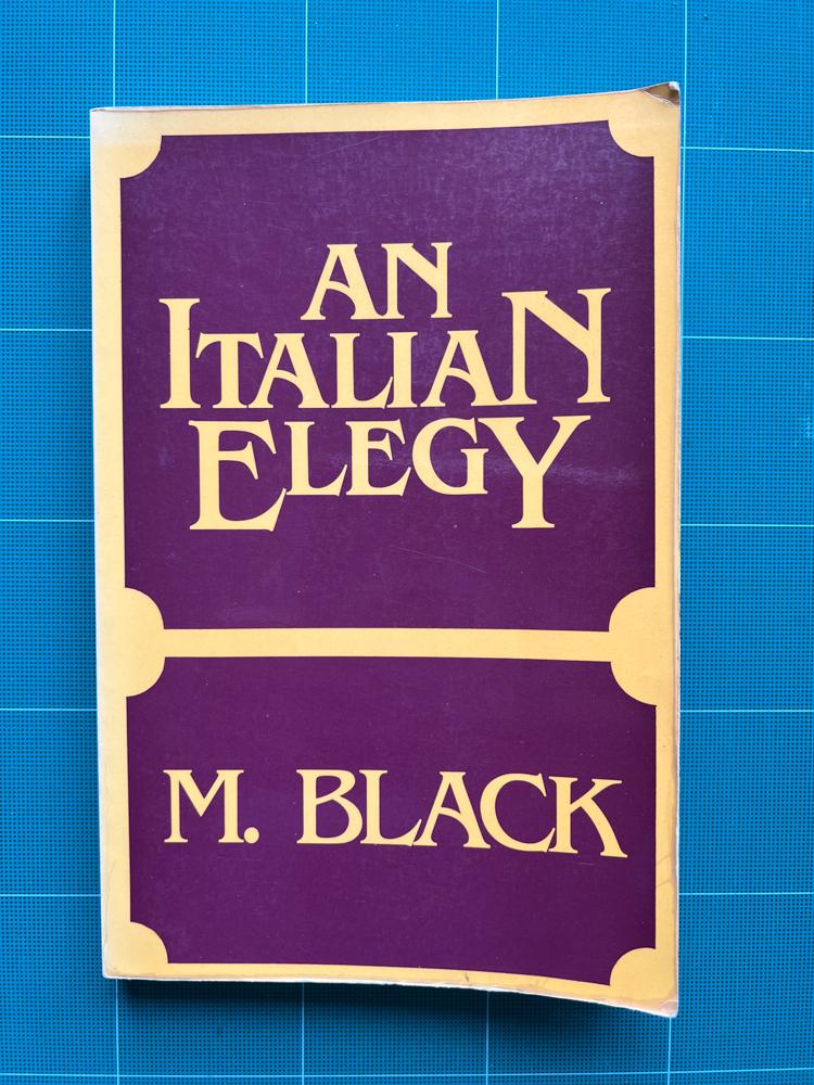 Black, M - An Italian Elegy