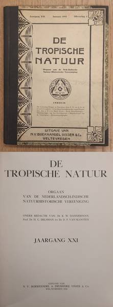 NEDERLANDSCH-INDISCHE NATUUR-HISTORISCHE VEREEENIGING., BACKER, C.A., KOENS, A. J. & WELSEM, J.W.A. VAN. - De Tropische Natuur, XXI / 21e jaargang.