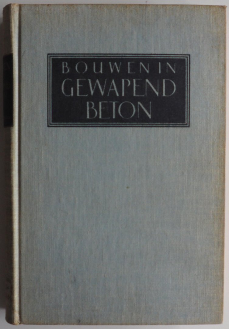 Schier W van der - Bouwen in gewapend beton Met 400 figuren