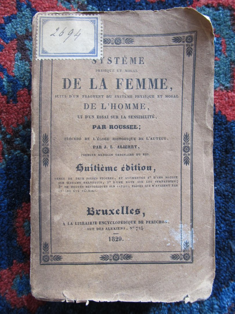 Roussel - SYSTÈME PHYSIQUE ET MORAL DE LA FEMME suivi du Systême physique et moral de l’homme et d’un fragment sur la sensibilité.