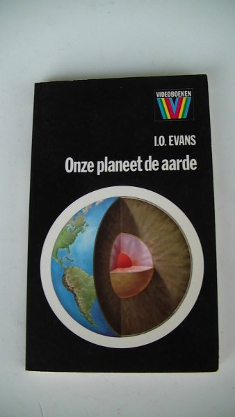 Evans, I.O. - Onze planeet de aarde
