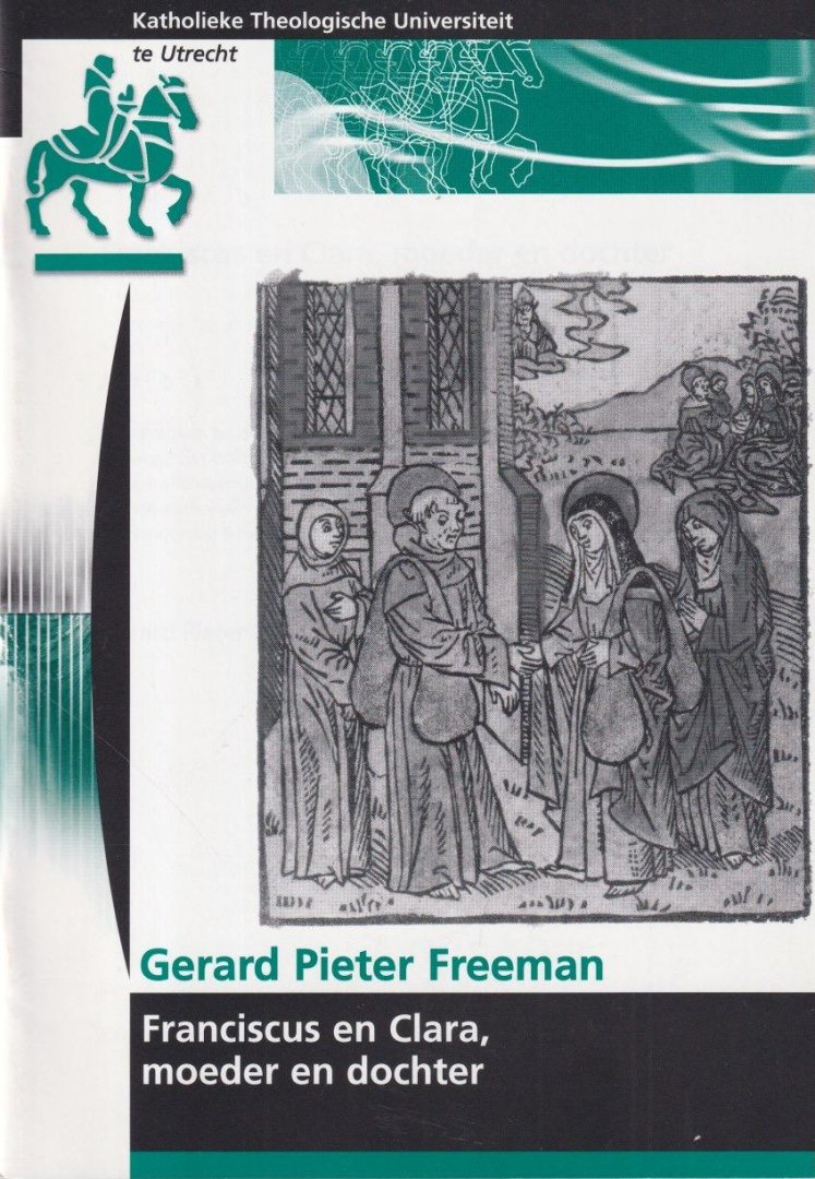 Freeman, Gerard Pieter - Franciscus en Clara, moeder en dochter