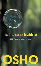 OSHO - Life is a Soap Bubble - 100 Ways to Look at Life