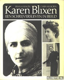 Lasson, Frans & Selborn, Clara - Karen Blixen, een schrijversleven in beeld
