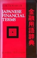 Williams, Dominic - Dictionary of Japanese Financial Terms