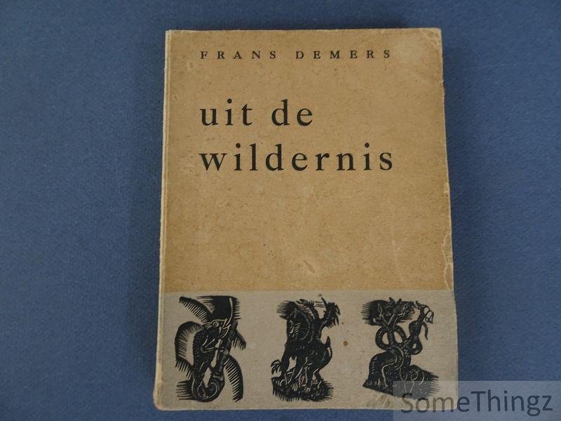 Demers, Frans [pseud. Beckers, Frans] - Uit de wildernis.
