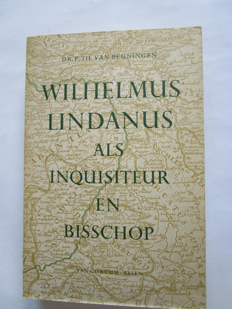 Beuningen, Th van - Wilhelmus Lindanus als inquisiteur en bisschop - bijdrage tot zijn biografie 1525-1576 -