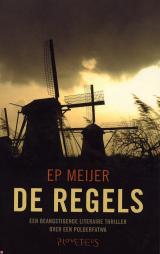 Meijer, Ep - De regels. Een beangstigende literaire thriller over een polderfatwa