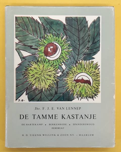 LENNEP, F.J.E. VAN . - De tamme kastanje. De Hartekamp, Berkenrode, Spanderswoud.