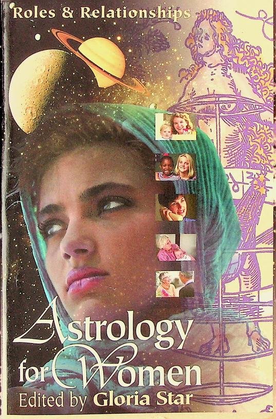 Star, Gloria [ed.] - Astrology for Women. Roles and Relationships