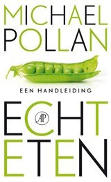 Echt eten - een handleiding