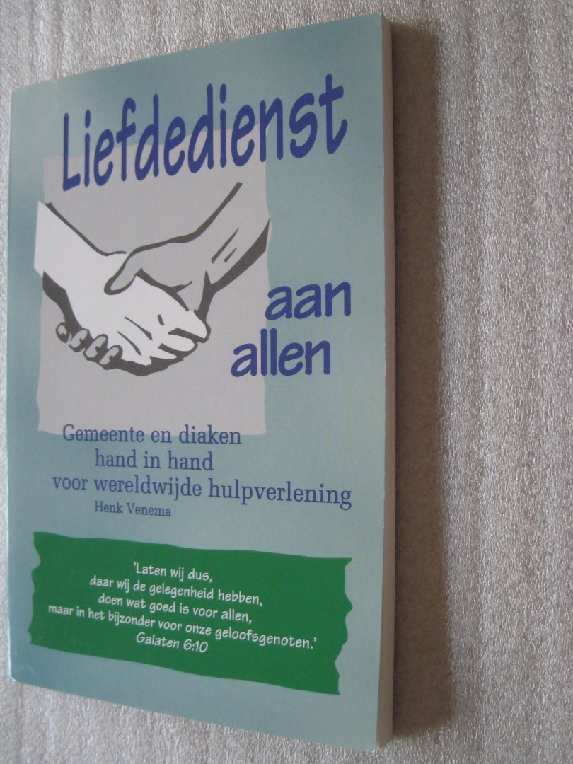 Venema, Henk - Liefdedienst aan allen