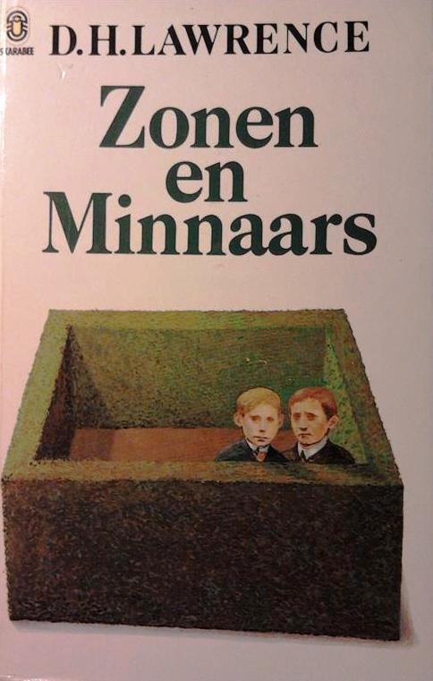 LAWRENCE D.H. - Zonen en minnaars (vertaling van Sons and Lovers - 1913)