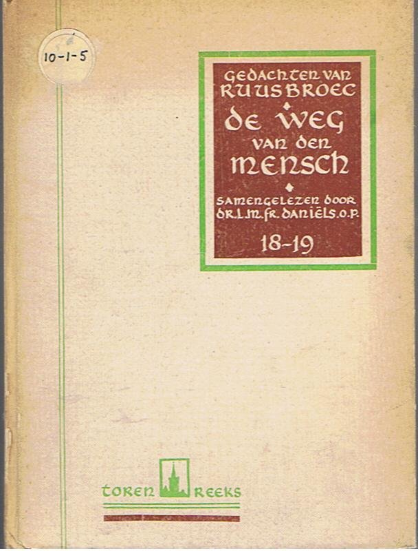 Daniels, L.M.Fr. (ingeleid door) - Gedachten van Ruusbroec. De weg van den Mensch